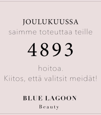 4893 hoitoa joulukuussa! Kiitos, että valitsit meidät ❣️
⠀⠀⠀⠀⠀⠀⠀⠀⠀⠀⠀⠀
#bluelagoonbeauty #kamppi #kolmikulma #isoomena #kauneushoitola #kiitosasiakkaat #kiitostiimi